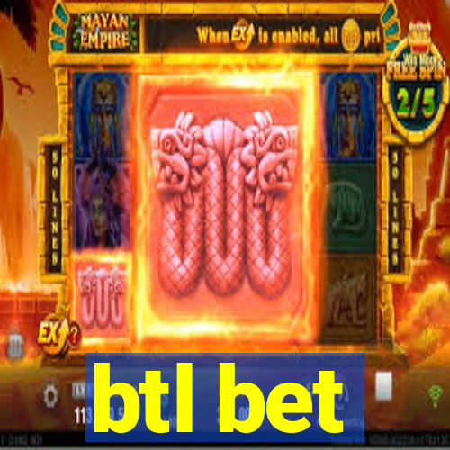 btl bet